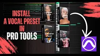 How to Install a Vocal Preset in Pro Tools