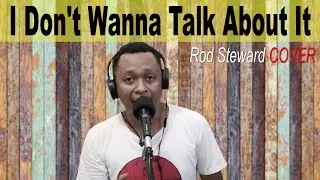 I Don't Wanna Talk About It - Rod Steward (Gabriel Cover)
