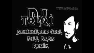 şahincilere özel FuLL + FuLL BaSs Remix - DjToLqi - ToFaşK -2013