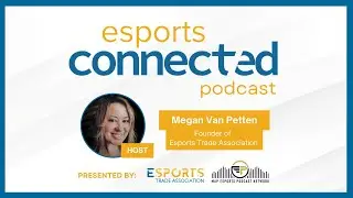 Esports Connected: Understanding the Legalities of the Gaming and Esports World