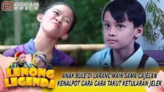 ANAK BULE DI LARANG MAIN SAMA GAJELAN KENALPOT GARA GARA TAKUT KETULARAN JELEK - LENONG LEGENDA