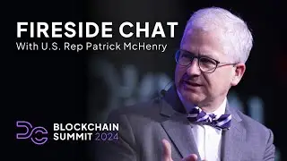 DC Blockchain Summit 24' | Fireside Chat with U.S. Rep Patrick McHenry