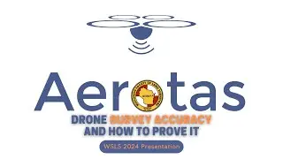 Drone Survey Accuracy and how to prove it - WSLS Surveyors' Institute 2024