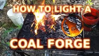 How To Light A Coal Forge and Use It Like A Pro