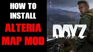 Beginners Guide How To Install DayZ PC Alteria Map Mod On Community Server, Including Mission Files