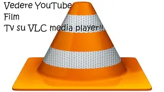 Come vedere video di youtube film tv in streaming su vlc!!