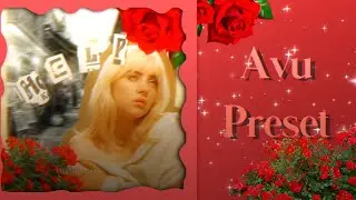 Aesthetic AVU PRESET!!🌹 Advanced Preset!!!