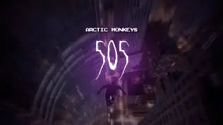 arctic monkeys - 505 [ sped up ] lyrics