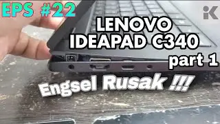 Memperbaiki Engsel Laptop Lenovo Ideapad C340 Patah dan Rusak Part 1