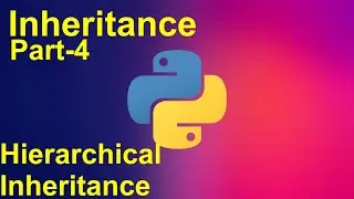 #20 Hierarchical Inheritance | Inheritance Part-4 complete