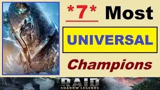 Top *7* Most ~UNIVERSAL~ Champions in RAID: Shadow Legends