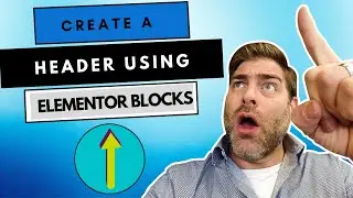 How to create a header using Elementor blocks