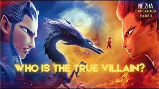 Ne Zha Explained Part 2: The Shattered Bond | The True Villain's Master Plan