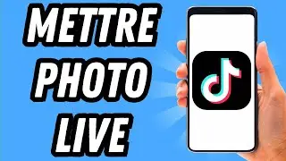 Comment mettre Photo Live sur TikTok (GUIDE COMPLET)