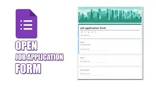 How to open job application form in google forms