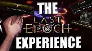 LAST EPOCH LAUNCH EXPERIENCE