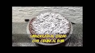 Sbriciolata al cacao con crema al Rum| Sfizi & Pasticci