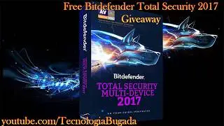 Free Bitdefender Total Security 2017 - July Giveaway