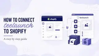 How to Connect Your Shopify Account to teelaunch | Print On Demand Tutorial