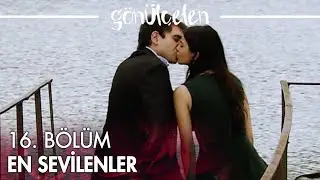 16. Bölüm En Sevilenler | Gönülçelen Özel Kolaj
