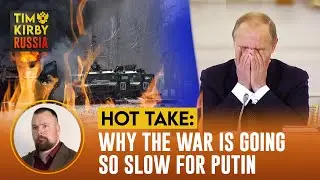 Why is Putin's War Going So Slowly?