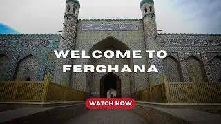 Discover Ferghana: Uzbekistan’s Lush Valley of Traditions