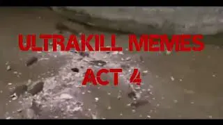 Low Effort Ultrakill Memes 4