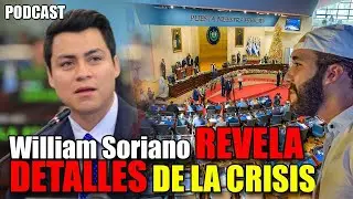 🔴 EXCLUSIVA!! William Soriano REVELA DETALLES de la Asamblea Podcast