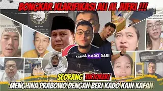 Viral ❗❗Klarifikasi Ali Al Jufri Beri Kado Kain Kafan untuk Prabowo, Ternyata Seorang Tik Toker