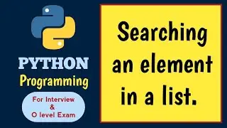 Program to search an element in a list || Searching in Python List ||  Complete course in Hindi