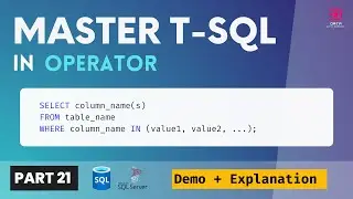 21. Transact-SQL IN OPERATOR | IN and NOT IN Operator SQL Server | T-SQL Demo