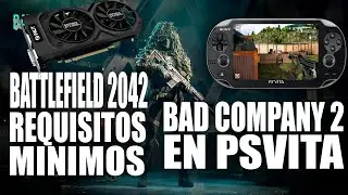 REQUISITOS MINIMOS  INSUSUALES  PARA BF2042 Y   BAD COMPANY 2 EN PSVITA