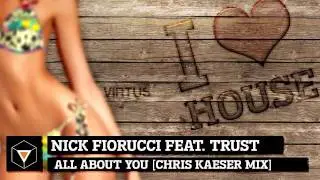 Nick Fiorucci feat. Trust - All About You [Chris Kaeser Remix]