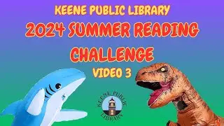 Keene Public Library 2024 Reading Challenge! (Video 3)