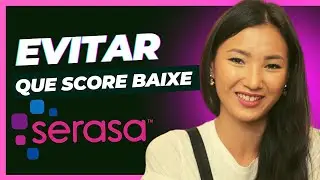 Evitar QUE MEU SCORE BAIXE NO serasa