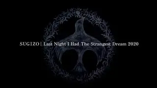 SUGIZO / Last Night I Had The Strangest Dream 2020