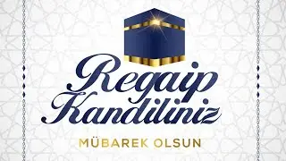REGAİP KANDİLİ MESAJLARI 2022 ( hayırlı kandiller )