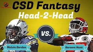Fantasy Football 2018 - Week 2 Head 2 Head Melvin Gordon vs. Kareem Hunt