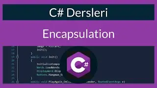 C# Dersleri 39: Encapsulation