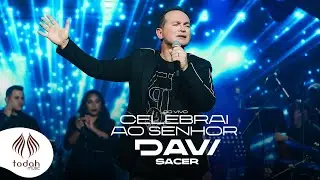 Davi Sacer | Celebrai ao Senhor [Clipe Oficial]