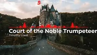 Court of the Noble Trumpeteers by Timothy Loest (Rehearsal Track)