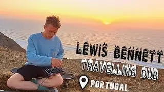 Lewis Bennett - Travelling Dub LIVE in Portugal (Don Carlos)