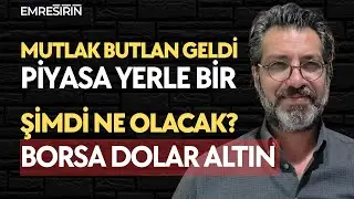 MUTLAK BUTLAN GELDİ PİYASA YERLE BİR! ŞİMDİ NE OLACAK? Emre ŞİRİN 