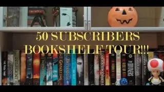 50 SUBSCRIBERS BOOKSHELF TOUR!!! (OCT.2012)