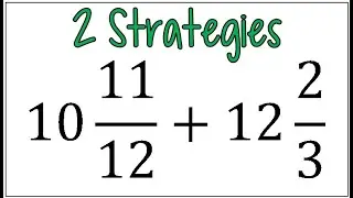 How to Add Mixed Numbers Two Different Ways