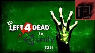 2D Left 4 Dead Clone in Unity - GUI