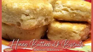 Honey Buttermilk Biscuits | Holiday Series #4 | P & R Makes