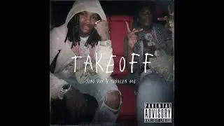 King Von & Yungeen Ace - Takeoff (Unreleased Song)
