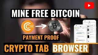 CryptoTab Browser Payment Proof | Free Bitcoin Mining App 2021 | Earn BTC Daily