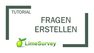 LimeSurvey: Fragen erstellen und bearbeiten (Antwortoptionen eingeben)